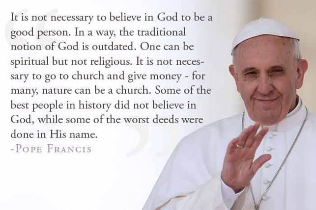 Pope francis - no God needed.jpg